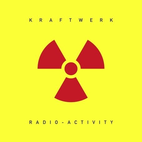 Radio-Activity - Kraftwerk - Musiikki - EMI - 5099996601914 - tiistai 8. joulukuuta 2009