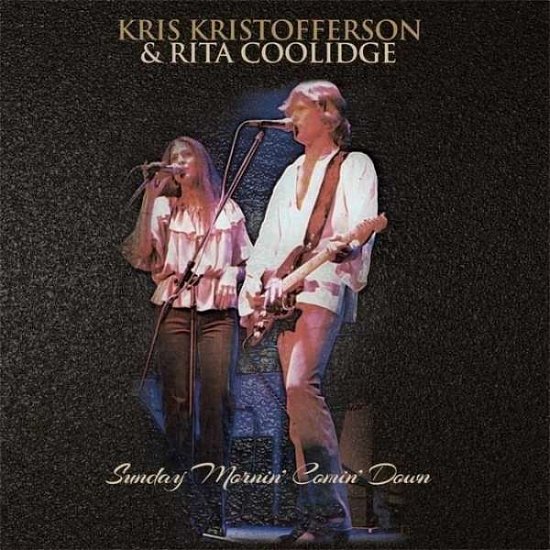 Kris Kristoferson & Rita Coolidge · Sunday Mornin' Comin' Down (CD) (2015)