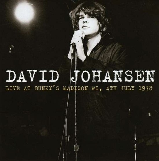 Cover for Johansen David · Live at Bunky's Madison, 1978 (CD) (2015)