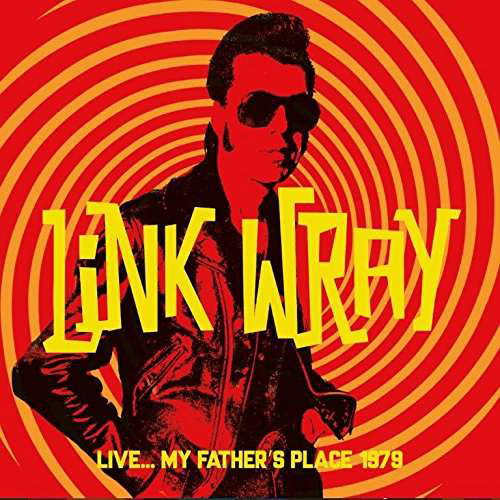 Cover for Link Wray · Live…my Father's Place 1979 (CD) (2017)
