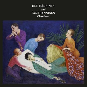 Olli And Sami Hynninen Hanninen · Chambers (LP) (2022)
