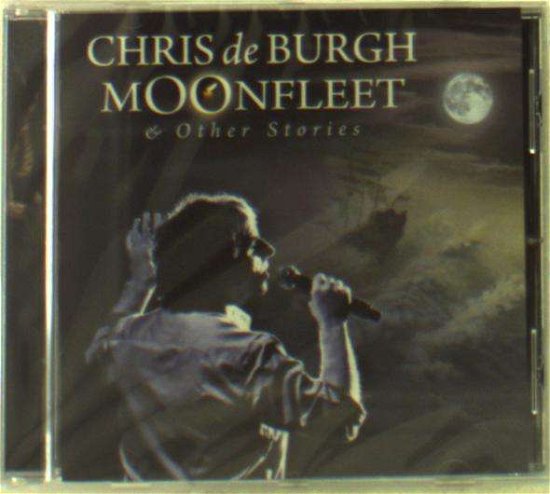 Cover for Chris De Burgh · Moonfleet &amp; Other Stories (CD) (2010)