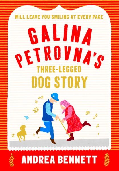 Cover for Andrea Bennett · Galina Petrovna's Three-Legged Dog Story (Paperback Book) (2015)