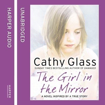 The Girl in the Mirror - Cathy Glass - Audio Book - Harpernonfiction - 9780008345914 - October 1, 2019