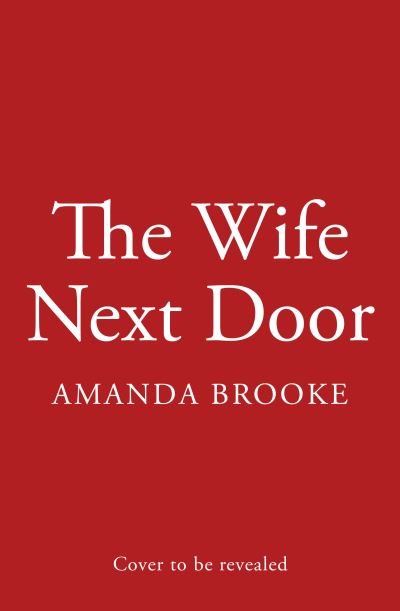 Cover for Amanda Brooke · The Wife Next Door (Pocketbok) (2023)