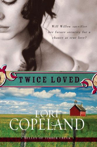 Twice Loved - Lori Copeland - Books - HarperCollins Publishers Inc - 9780061364914 - July 22, 2008