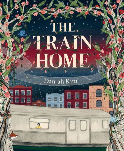 Cover for Dan-ah Kim · The Train Home (Hardcover Book) (2023)