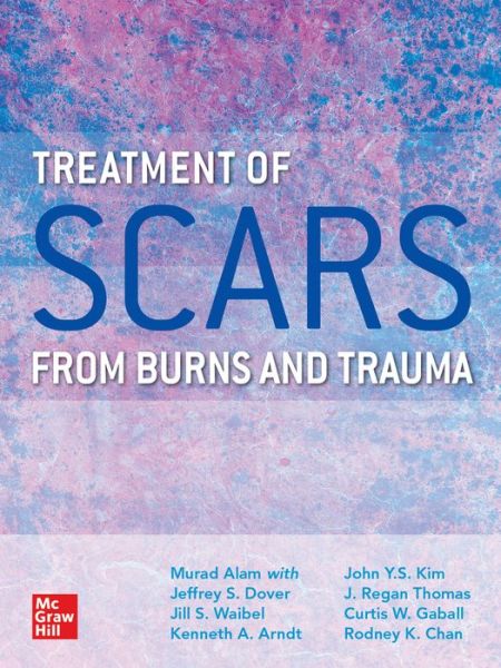 Cover for Murad Alam · Treatment of Scars from Burns and Trauma (Hardcover Book) [Ed edition] (2021)