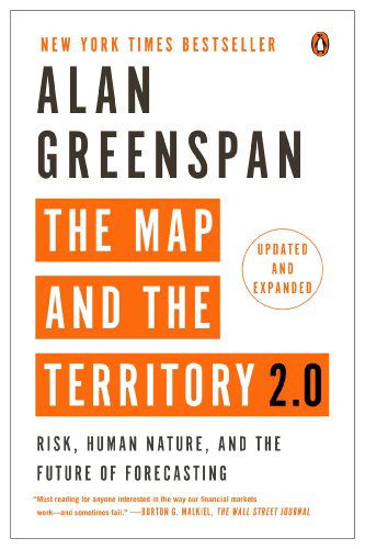 Cover for Alan Greenspan · The Map and the Territory 2.0: Risk, Human Nature, and the Future of Forecasting (Paperback Book) (2014)