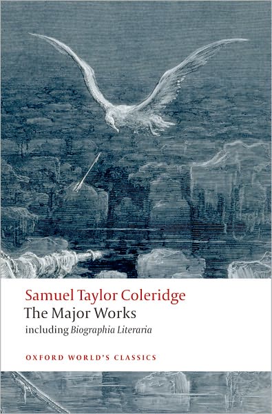 Cover for Samuel Taylor Coleridge · Samuel Taylor Coleridge - The Major Works - Oxford World's Classics (Paperback Book) (2008)