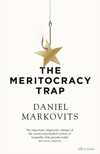 Cover for Daniel Markovits · The Meritocracy Trap (Innbunden bok) (2019)