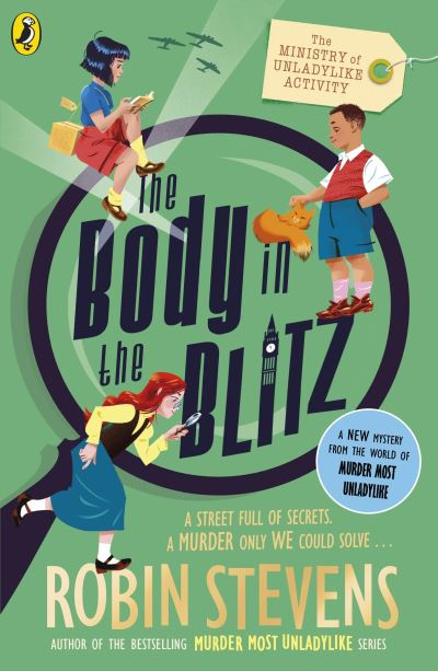 The Ministry of Unladylike Activity 2: The Body in the Blitz - The Ministry of Unladylike Activity - Robin Stevens - Livres - Penguin Random House Children's UK - 9780241429914 - 12 octobre 2023