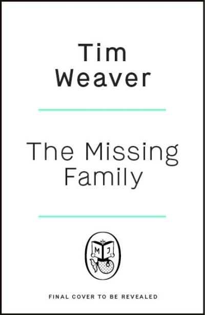 Cover for Tim Weaver · The Missing Family (Innbunden bok) (2024)