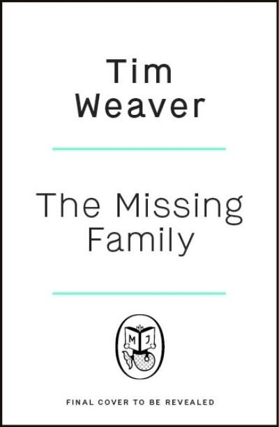 Cover for Tim Weaver · The Missing Family (Hardcover Book) (2024)