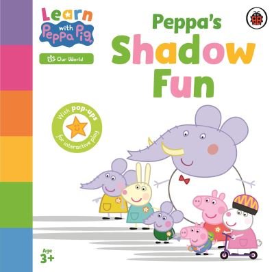 Learn with Peppa: Peppa’s Shadow Fun - Learn with Peppa - Peppa Pig - Books - Penguin Random House Children's UK - 9780241601914 - September 7, 2023