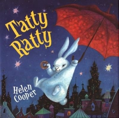 Tatty Ratty - Helen Cooper - Books - Penguin Random House Children's UK - 9780241627914 - December 8, 2022