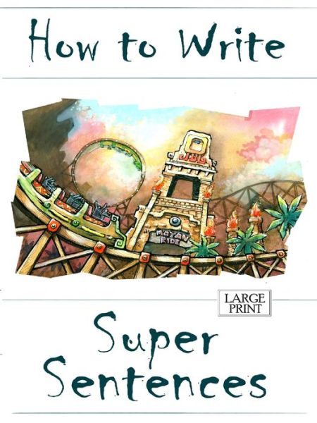 Cover for Amanda J Harrington · How to Write Super Sentences Large Print (Paperback Book) (2019)