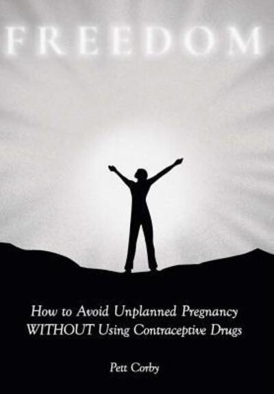 Cover for Pett Corby · How to Avoid Unplanned Pregnancy WITHOUT Using Contraceptive Drugs (Hardcover Book) (2019)