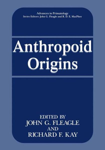 Cover for John G Fleagle · Anthropoid Origins - Advances in Primatology (Hardcover Book) [1994 edition] (1994)