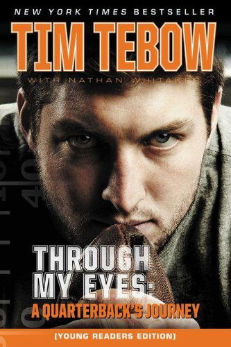 Cover for Tim Tebow · Through My Eyes: A Quarterback's Journey, Young Reader's Edition (Paperback Book) [Young Reader's edition] (2013)