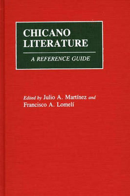 Cover for Francis. Lomeli · Chicano Literature: A Reference Guide (Hardcover Book) (1985)