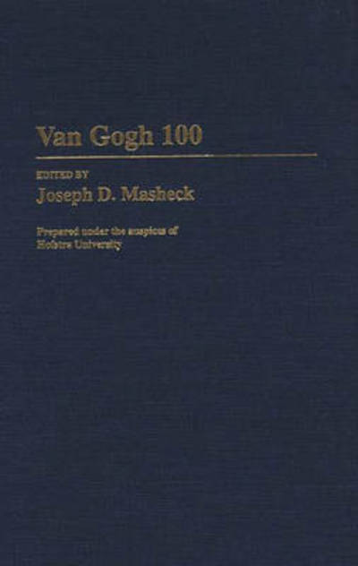 Cover for Joseph D Masheck · Van Gogh 100 (Innbunden bok) (1996)