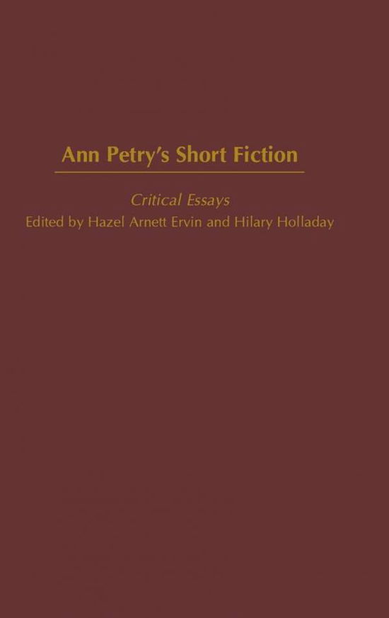 Cover for Holladay · Ann Petry's Short Fiction: Critical Essays - Contributions in Afro-American and African Studies: Contemporary Black Poets (Hardcover Book) (2004)