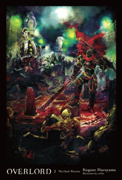 Cover for Kugane Maruyama · Overlord, Vol. 2 (Novel): The Dark Warrior (Hardcover Book) (2016)