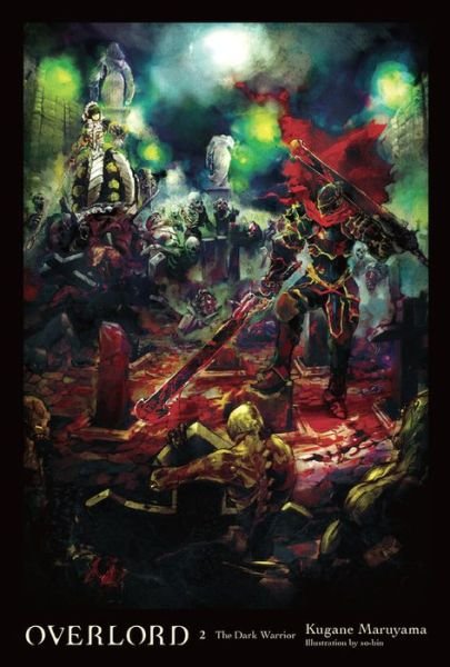 Cover for Kugane Maruyama · Overlord, Vol. 2 (light novel): The Dark Warrior (Gebundenes Buch) (2016)