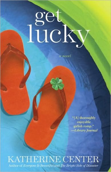 Cover for Katherine Center · Get Lucky: A Novel (Paperback Bog) (2010)