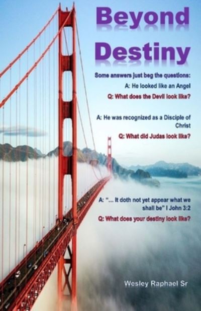 Cover for Wesley Raphael · Beyond Destiny (Book) (2006)