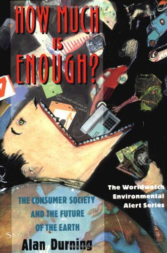 How Much is Enough? - Alan Durning - Books - WW Norton & Co - 9780393308914 - November 25, 1992