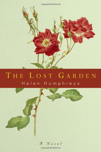 Cover for Helen Humphreys · The Lost Garden: A Novel (Paperback Book) [Reprint edition] (2003)