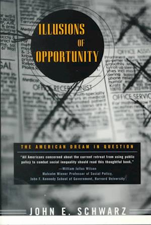 Cover for John E. Schwarz · Illusions of Opportunity: The American Dream in Question (Paperback Book) (1998)