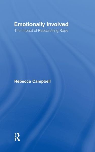 Cover for Rebecca Campbell · Emotionally Involved: The Impact of Researching Rape (Gebundenes Buch) (2001)