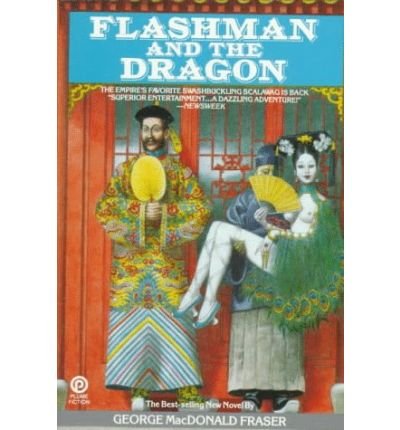 Cover for George Macdonald Fraser · Flashman and the Dragon (Paperback Bog) [Reissue edition] (1987)