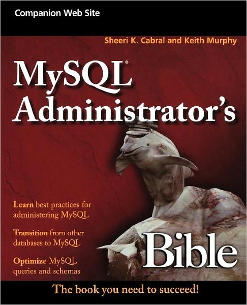 Cover for Sheeri K. Cabral · MySQL Administrator's Bible - Bible (Paperback Book) (2009)