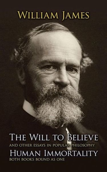 The Will to Believe and Human Immortality - William James - Libros - Dover Publications Inc. - 9780486202914 - 28 de marzo de 2003