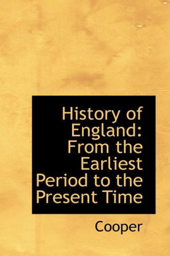 Cover for Cooper · History of England: from the Earliest Period to the Present Time (Paperback Book) (2008)