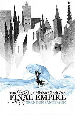 Cover for Brandon Sanderson · The Final Empire: Mistborn Book One - Mistborn (Paperback Book) (2009)