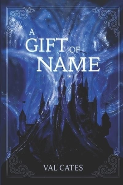 Cover for Val Cates · A Gift of Name (Taschenbuch) (2019)