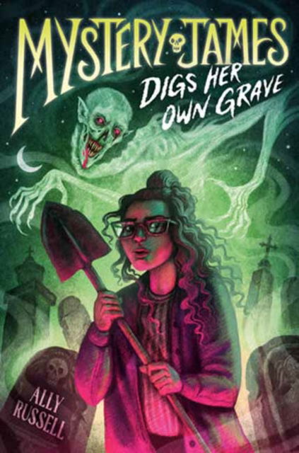 Cover for Ally Russell · Mystery James Digs Her Own Grave (Hardcover Book) (2025)