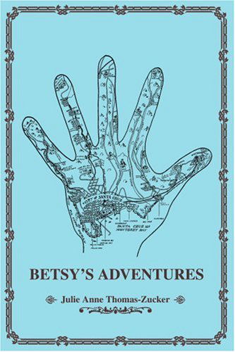 Cover for Julie Thomas-zucker · Betsy's Adventures (Paperback Book) (2005)