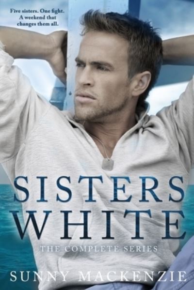 Cover for Sunny MacKenzie · Sisters White (Paperback Book) (2021)