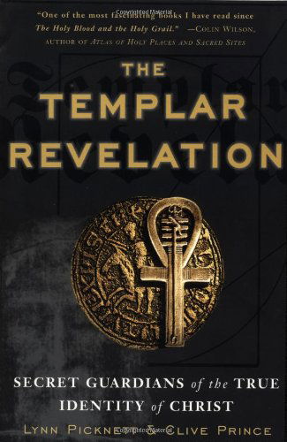 Cover for Clive Prince · The Templar Revelation: Secret Guardians of the True Identity of Christ (Paperback Book) [1st Touchstone edition] (1998)