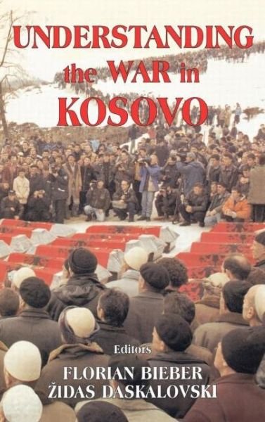 Cover for Bieber, Florian, Dr · Understanding the War in Kosovo (Hardcover Book) (2003)