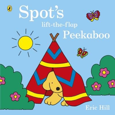 Cover for Eric Hill · Spot's Lift-the-Flap Peekaboo - Spot (Board book) (2015)