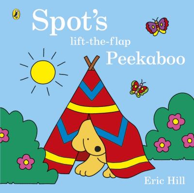 Cover for Eric Hill · Spot's Lift-the-Flap Peekaboo - Spot (Tavlebog) (2015)