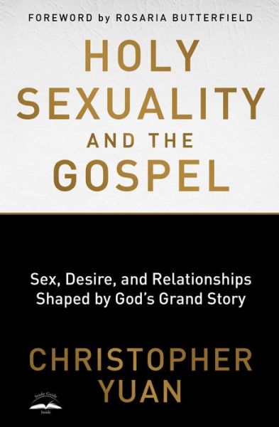 Cover for Christopher Yuan · Holy Sexuality and the Gospel: Sex, Desire, and Relationships Shaped by God's Grand Story (Paperback Book) (2018)