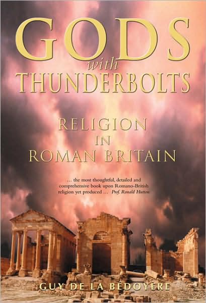 Cover for Guy de la Bedoyere · Gods with Thunderbolts: Religion in Roman Britain (Paperback Book) (2007)